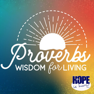Proverbs: Wisdom for Living