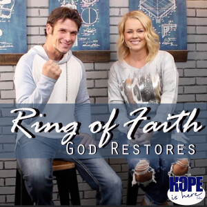 Ring of Faith - God Restores!
