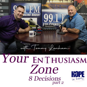 Your Enthusiasm Zone: 8 Decisions (pt 2)