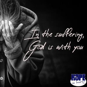 In the Suffering, God is With You