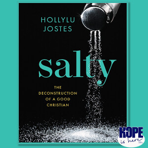 Salty; The Deconstruction of a Good Christian (pt 2)