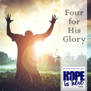 Four for His Glory