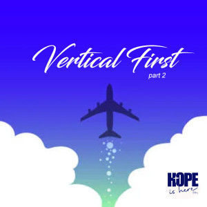 Vertical First (pt 2)