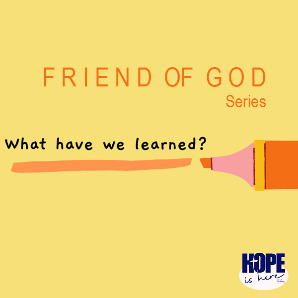 Friend of God - What Have We Learned?