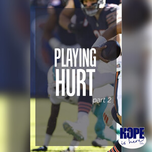 Playing Hurt (pt 2)