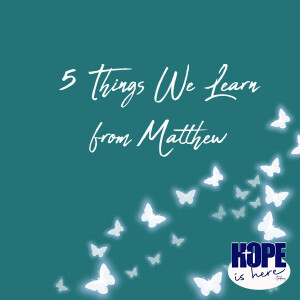 5 Things We Learn from Matthew