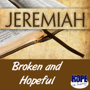 Broken and Hopeful