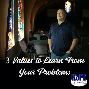 3 Values to Learn From Your Problems