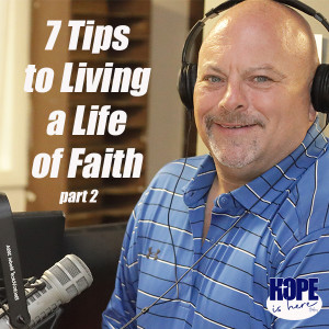 7 Tip to Living a Life of Faith