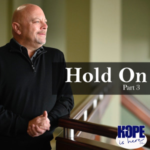 Hold On (part 3)