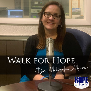 Walk for Hope with Dr. Melinda Moore (pt 2)