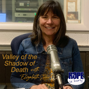 Valley of the Shadow of Death with Elizabeth Stone