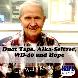 Duct Tape, Alka-Seltzer, WD-40, and Hope
