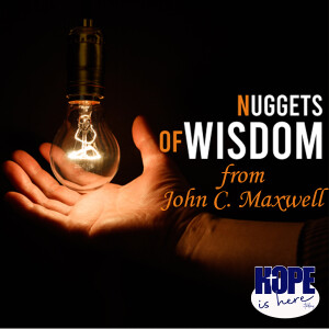 Nuggets of Wisdom from John Maxwell