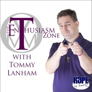 The Enthusiasm Zone with Tommy Lanham