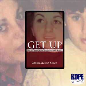 Get Up: Dealing with Grief