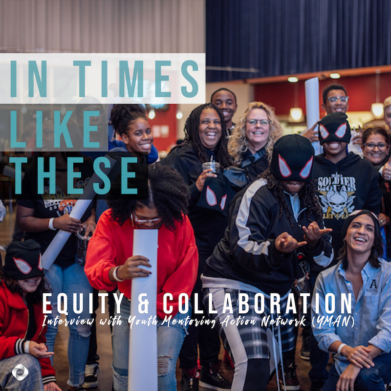 Ep. 27 - Equity & Collaboration with Youth Mentoring Action Network (YMAN)