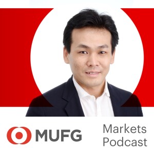 The Bank of Japan considers monetary policy with import prices up 46.3% YoY but consumer prices only up 2.5% YoY - The MUFG Global Markets Podcast