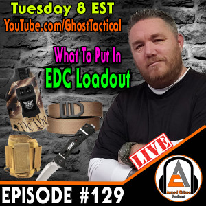 What To Put In Your EDC Loadout:  The Armed Citizen Podcast LIVE #129