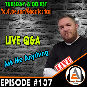 LIve Q&A With Ghost: The Armed Citizen Podcast LIVE #137