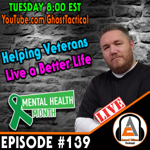 Helping Veterans Cope l Mental Health Awareness Month:  The Armed Citizen Podcast LIVE #139