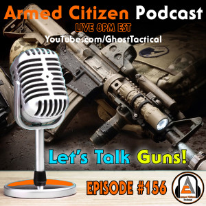 If You Could Only Have 1 Gun:  The Armed Citizen Podcast LIVE #156