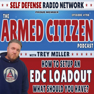 How To Build Your EDC Loadout:  The Armed Citizen Podcast LIVE #198