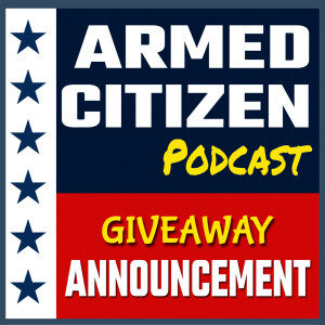 Our First Carry Guns & GIVEAWAY Announcement | The Armed Citizen Podcast LIVE #299