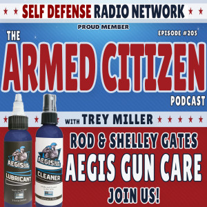 Aegis Gun Care Joins Us!  The Armed Citizen Podcast LIVE #205