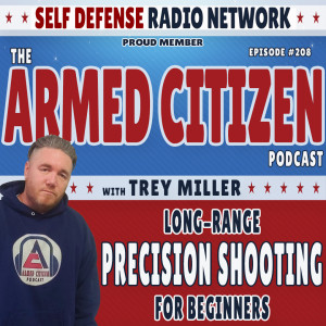 Long-Range Shooting For Beginners & The Best Guitar Player Ever? | The Armed Citizen Podcast #208
