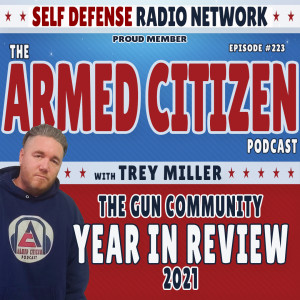 The Gun Community Year In Review  |  The Armed Citizen Podcast LIVE #223