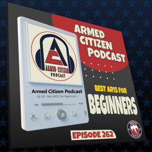 Best AR15 For Beginner & Best Slapstick Movie  |  The Armed Citizen Podcast LIVE #262