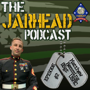 Active Duty Marine and Recruiter | SSgt Matthew Hemming | The Jarhead Podcast Ep 2