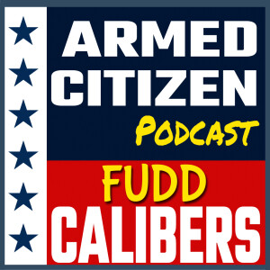 FUDD Calibers & FN 509 vs HK VP9 | The Armed Citizen Podcast LIVE #303