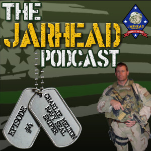 Navy SEAL Sniper Charlie Melton | The Jarhead Podcast Ep 4
