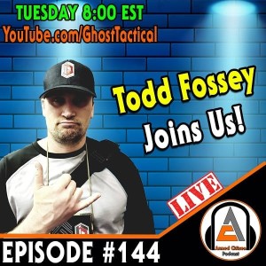 Todd Fossey Joins Us: The Armed Citizen Podcast LIVE #144