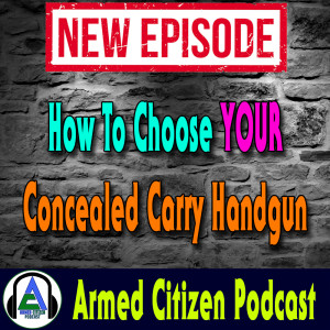 How To Choose YOUR Concealed Carry Handgun