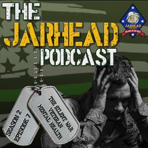 The Silent War: Veterans, Suicide, and the Urgent Need for Change | The Jarhead Podcast