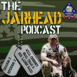 Bin Laden Raid | Seal Team 6 K9 Handler Will Chesney | The Jarhead Podcast