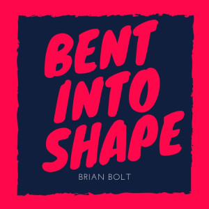 Bent Into Shape