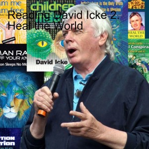 Reading David Icke 2. Heal the World