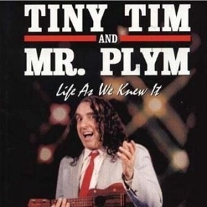 PROMO SPOT: THE BALLAD OF TINY TIM  AND MR PLYM