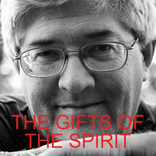 THE GIFTS OF THE SPIRIT