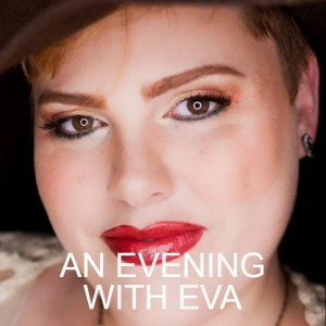 AN EVENING WITH EVA
