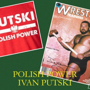 WWE HALL  F FAMER POLISH POWER IVAN PUTSKI