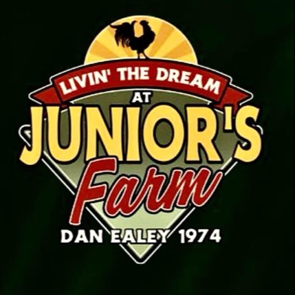 JUNIORS FARM 50 YEARS LATER WITH DAN EALEY