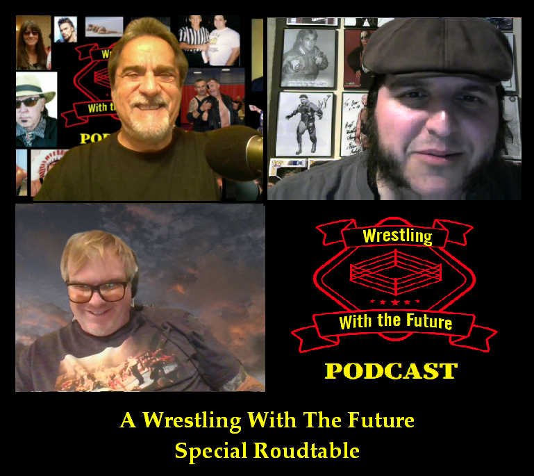 WrestlingWithTheFuture®™ Special Roundtable Discussion