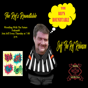 Special Edition: The Refs Roundtable Episode 3