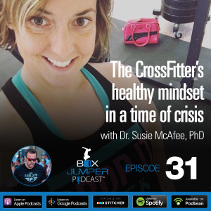 Maintaining a healthy mindset in a time of crisis with Dr. Susie McAfee