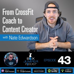 Nate Edwardson - from CrossFit Coach to Content Creator